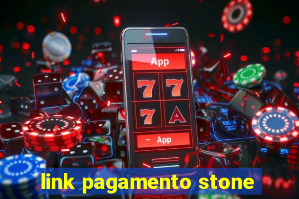 link pagamento stone